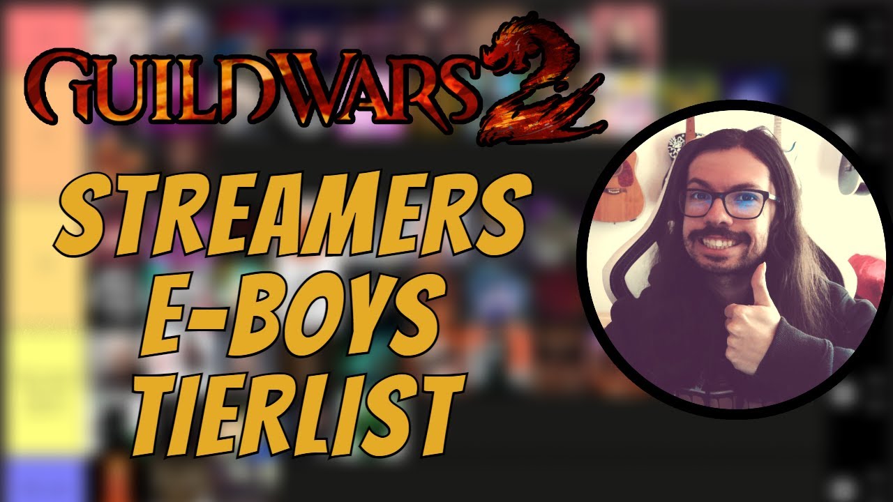 GUILD WARS 2: E-BOYS STREAMERS TIERLIST