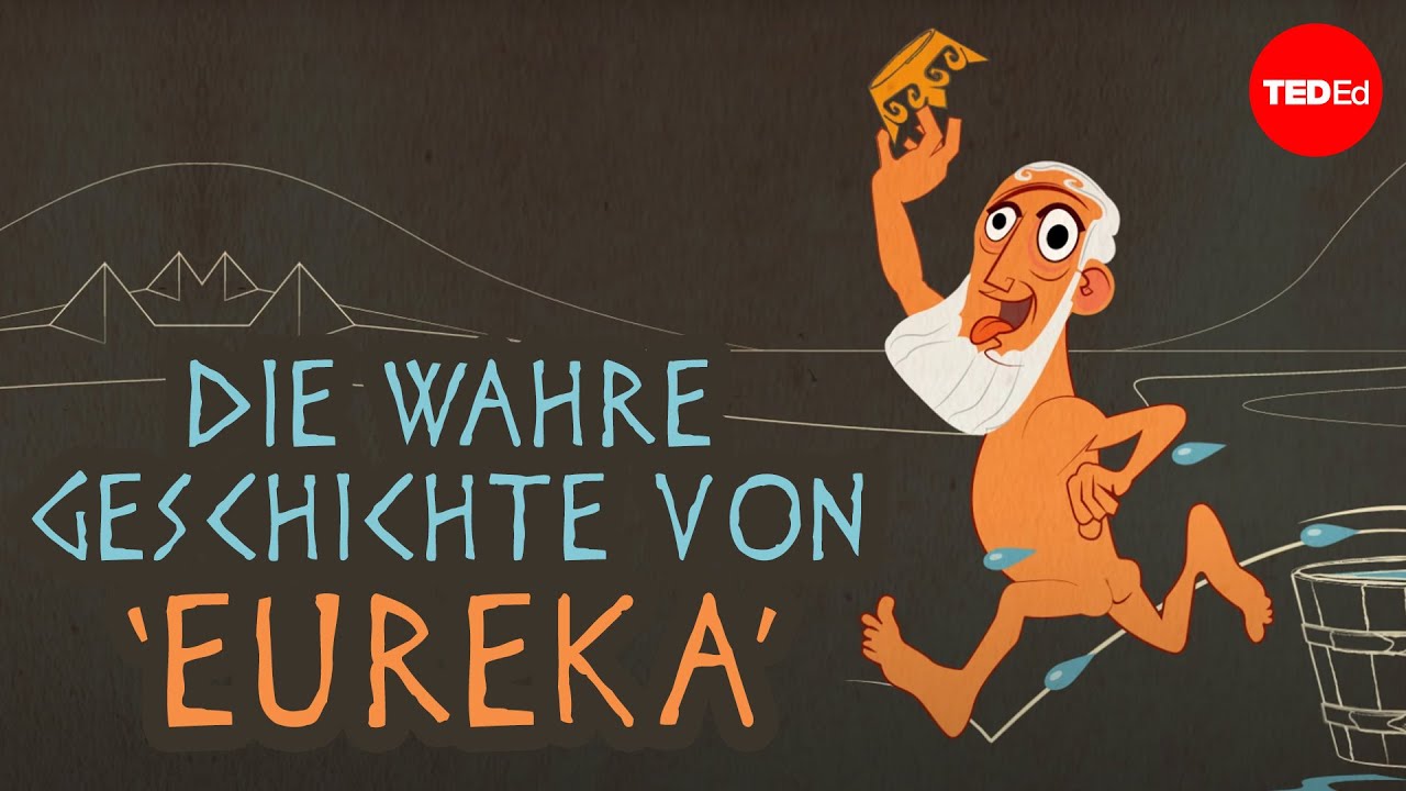 Die wahre Geschichte hinter Archimedes' Eureka! - Armand D'Angour