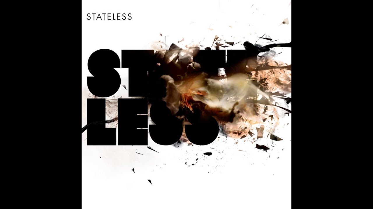 Stateless - Down Here