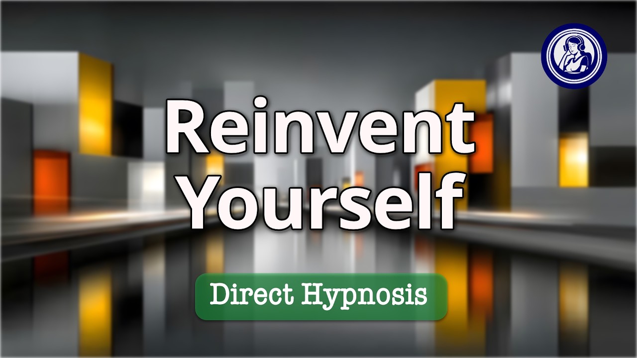 Reinvent Yourself: Gentle Hypnotherapy for Personal Growth | Hypnosis for Personal Change
