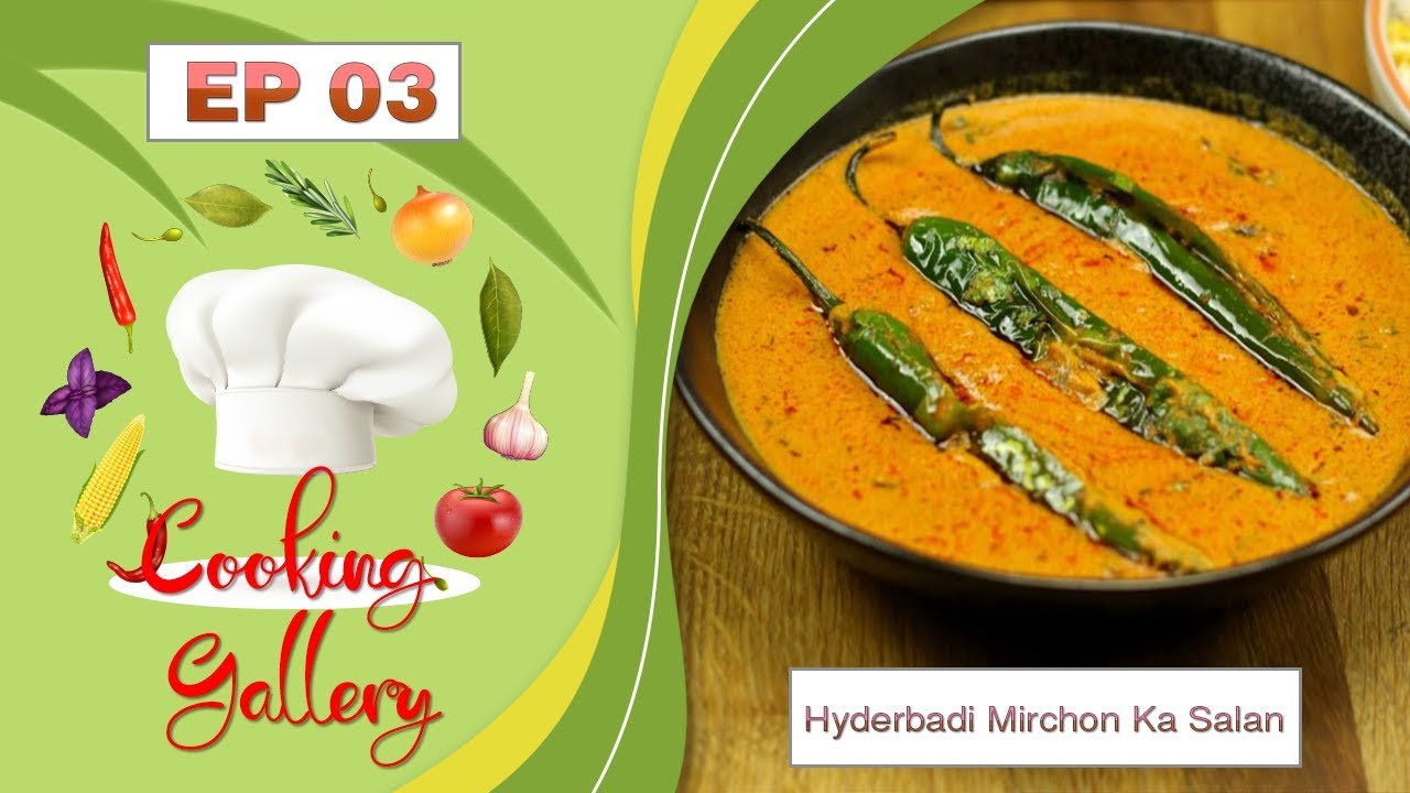 Hyderabadi Mirchon ka Salan - Ep # 3 - Cooking Gallery - ACB