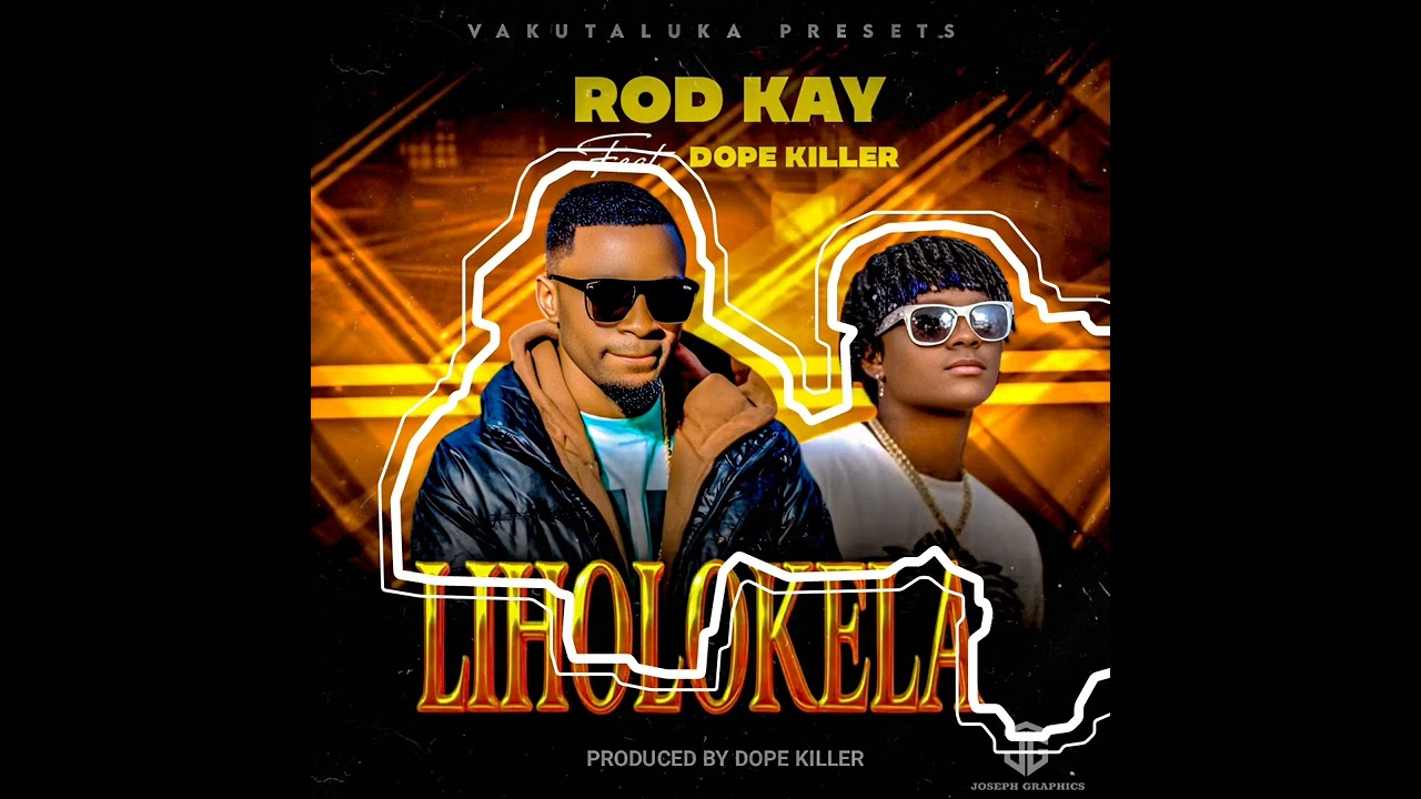 Rod kay ft Dope killer Liholokela |official audio| @vakutaluka 