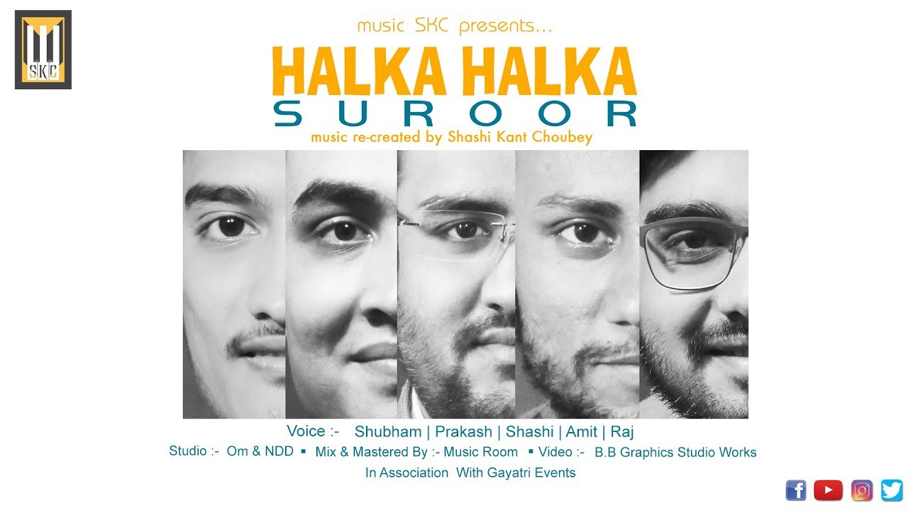 Halka Halka Suroor -  Shubham | Raj | Amit | Prakash | Shashi