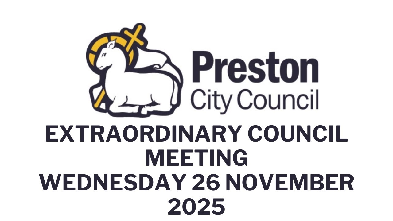 Preston City Council, extraordinary council meeting - Wednesday 26 November 2025