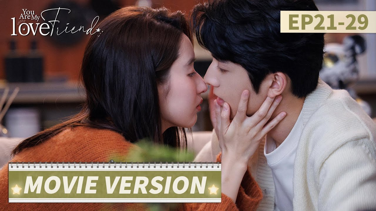 Movie Ver. | Long desire! He boldly kisses her after they're in love【You Are My Lover Friend 舍不得星星】