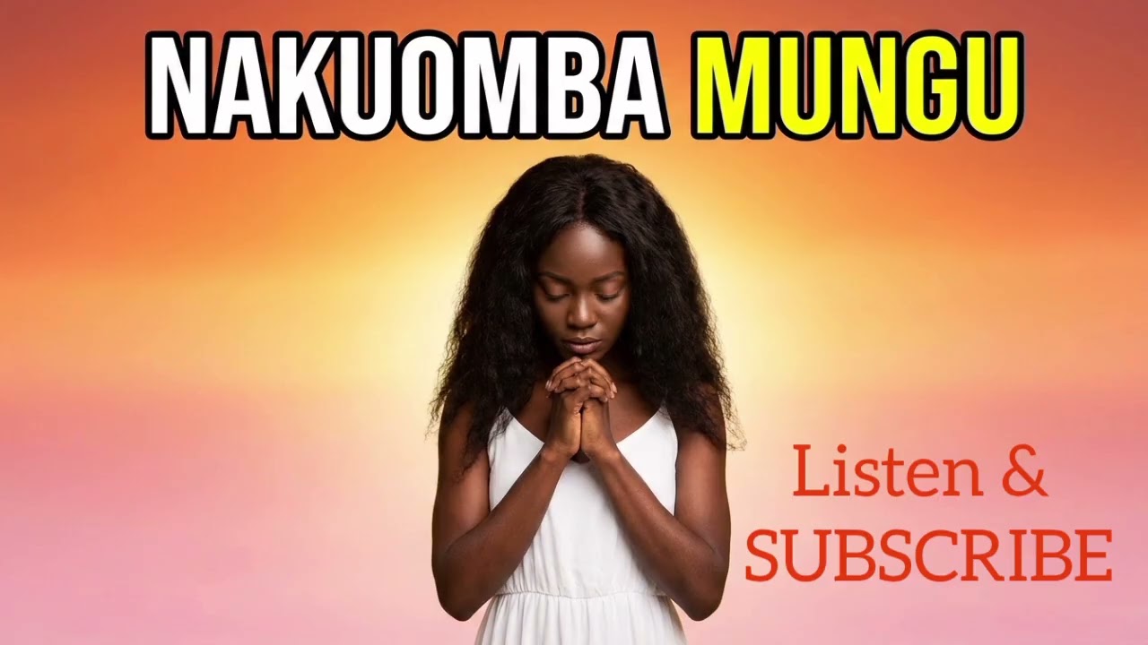 Maombi Mbele za Mungu | Deep Swahili Worship Songs