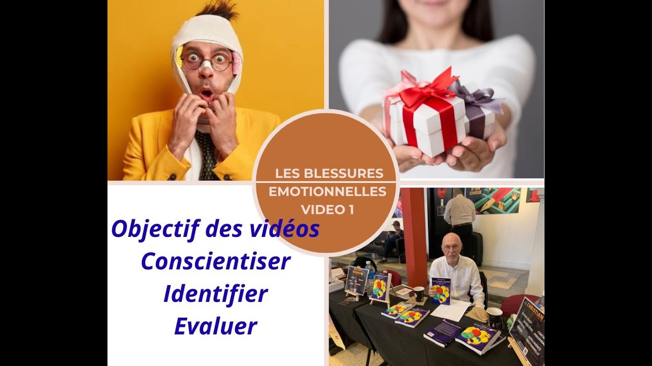 Découvrir, appréhender, identifier, évaluer les blessures émotionnelles VIDEO1