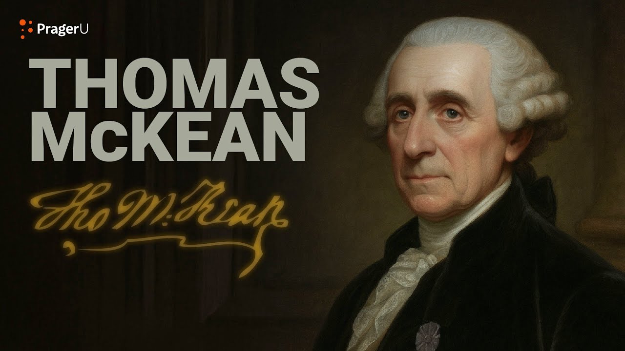 Road to Liberty: Thomas McKean | The White House Founders Museum | PragerU