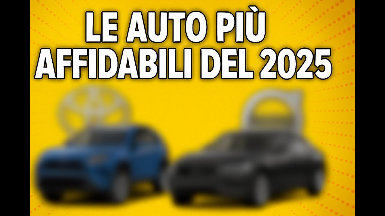 Le Uniche Auto Affidabili Rimaste nel 2025