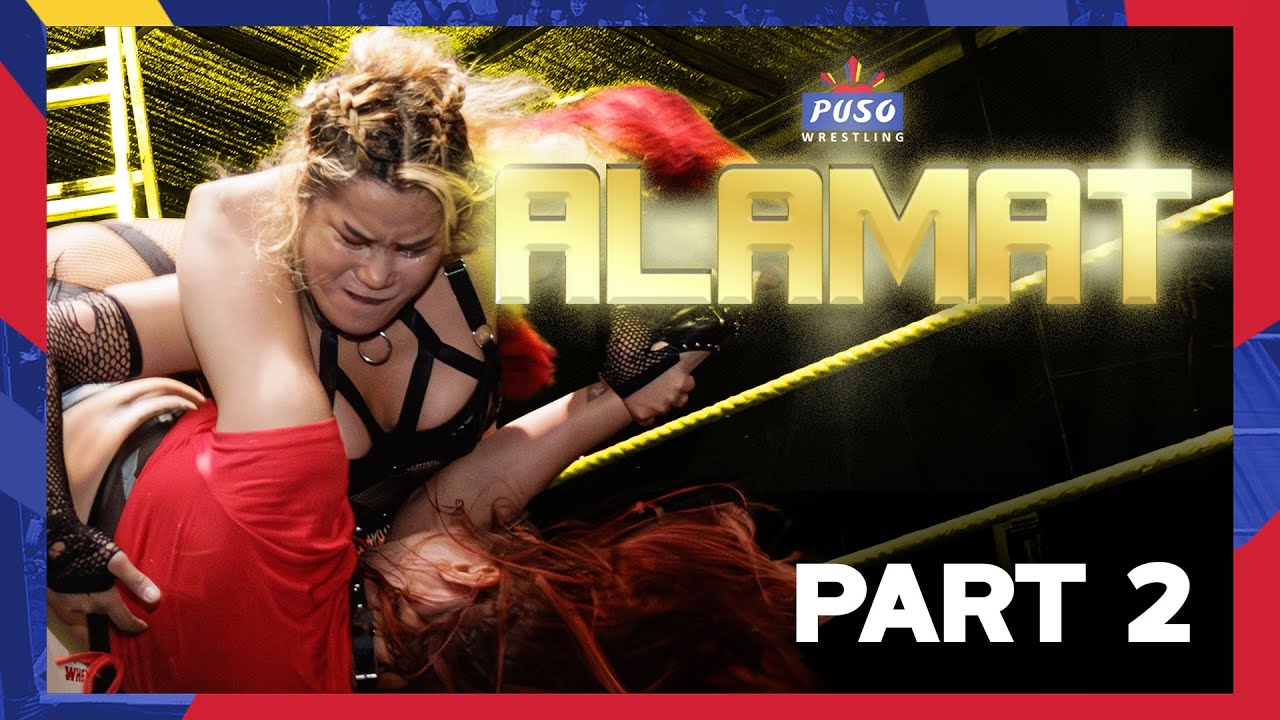PUSO Wrestling: Alamat | Part 2