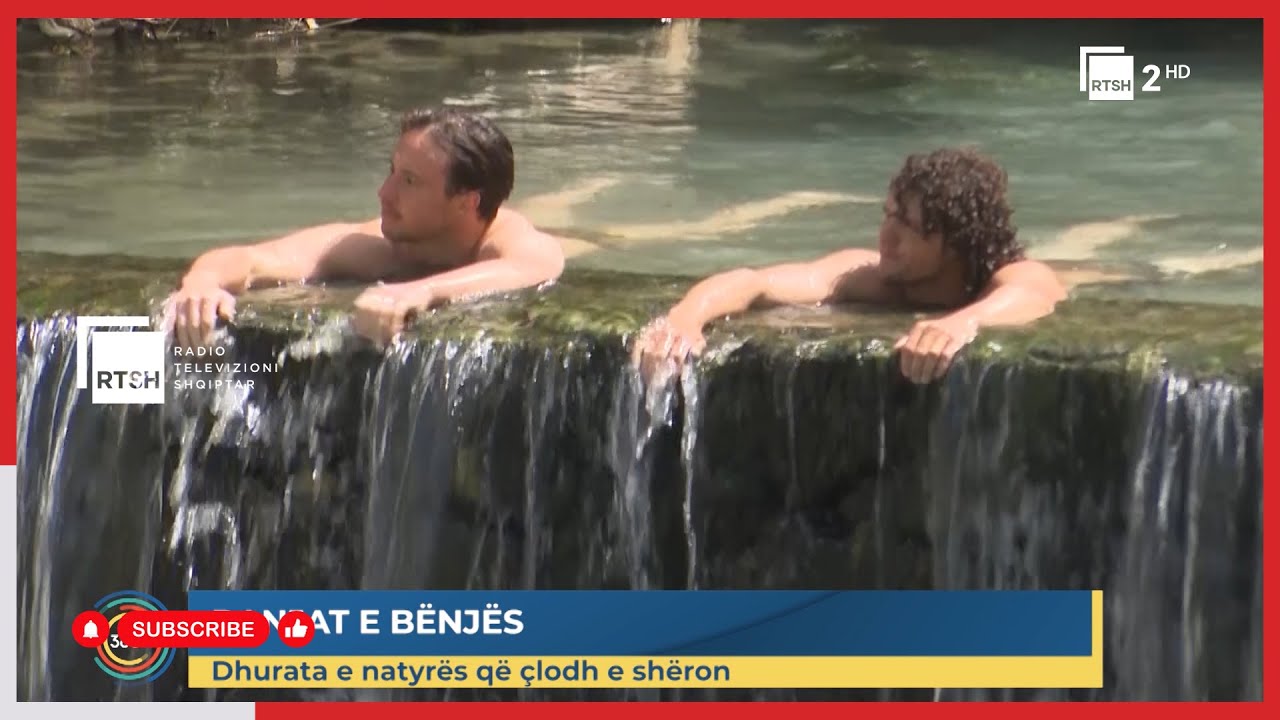 Banjat e Bënjës - Dhurata e natyrës që çlodh e shëron | RTSH