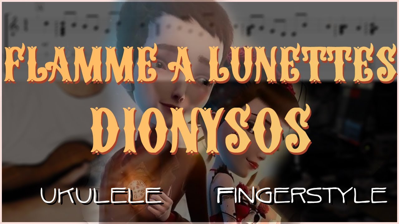 Flamme à lunettes - Dionysos - Fingerstyle ukulele with tabs