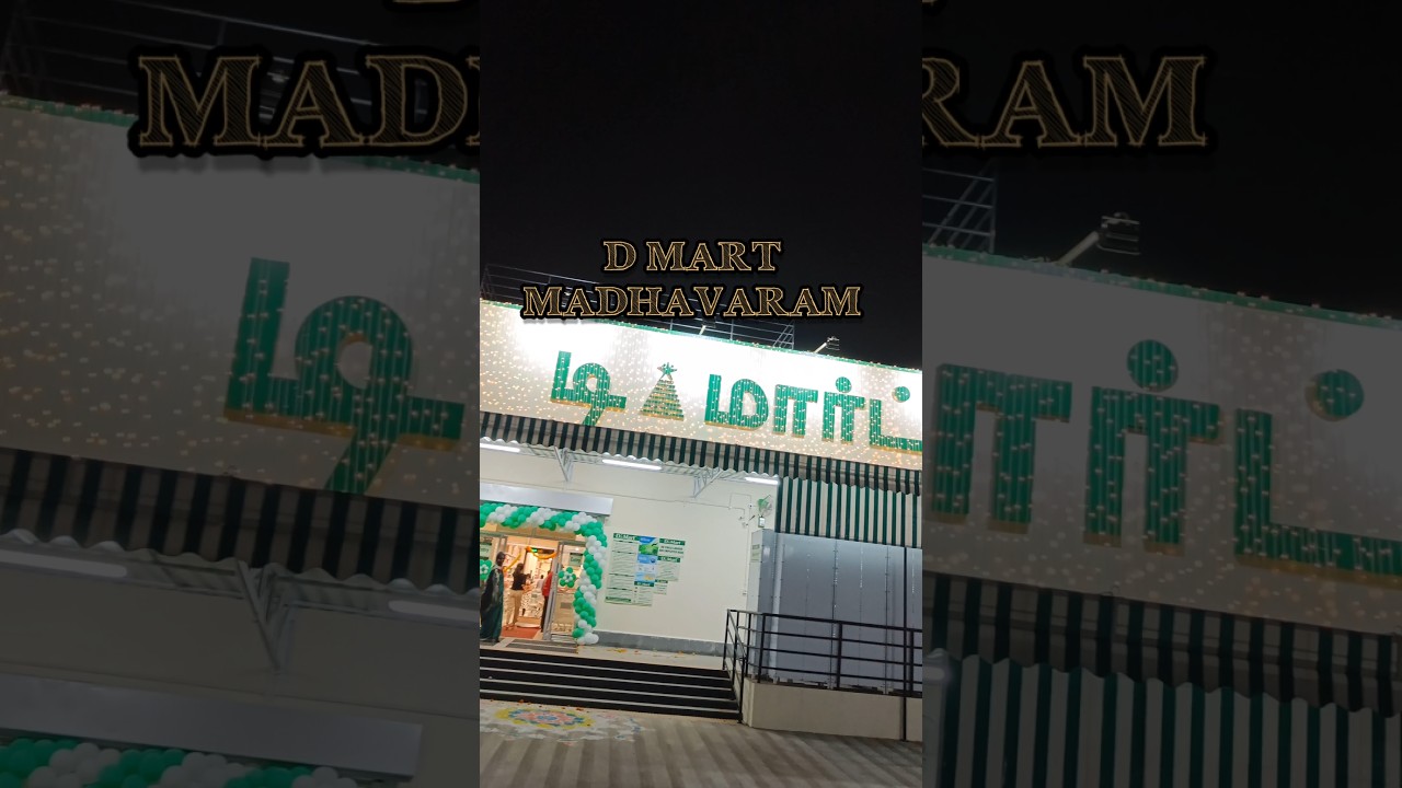 Newly Opened D-Mart in Madhavaram | First Look & First impression |