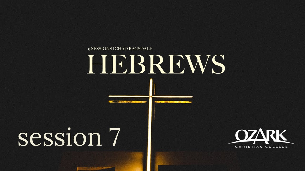 Hebrews - Session 7: Blood by Chad Ragsdale
