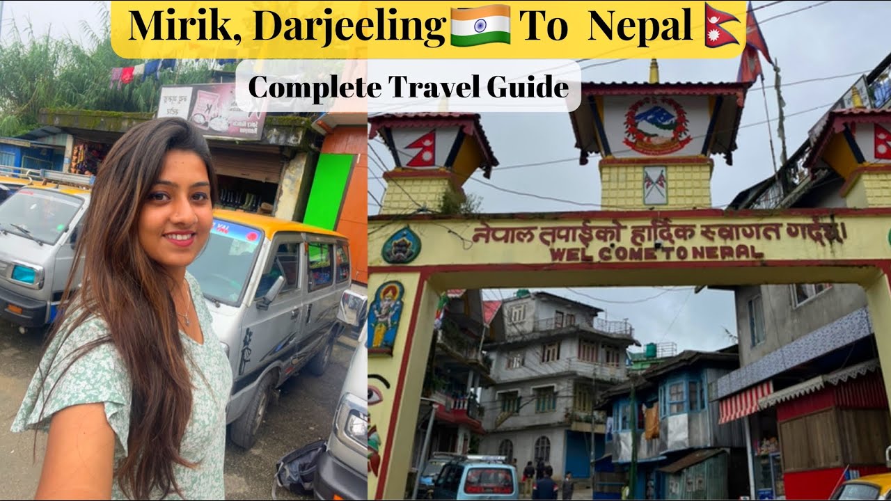 Mirik, Darjeeling 🇮🇳 to Pashupati Nepal 🇳🇵 | Crossing India - Nepal Border | Heena Bhatia