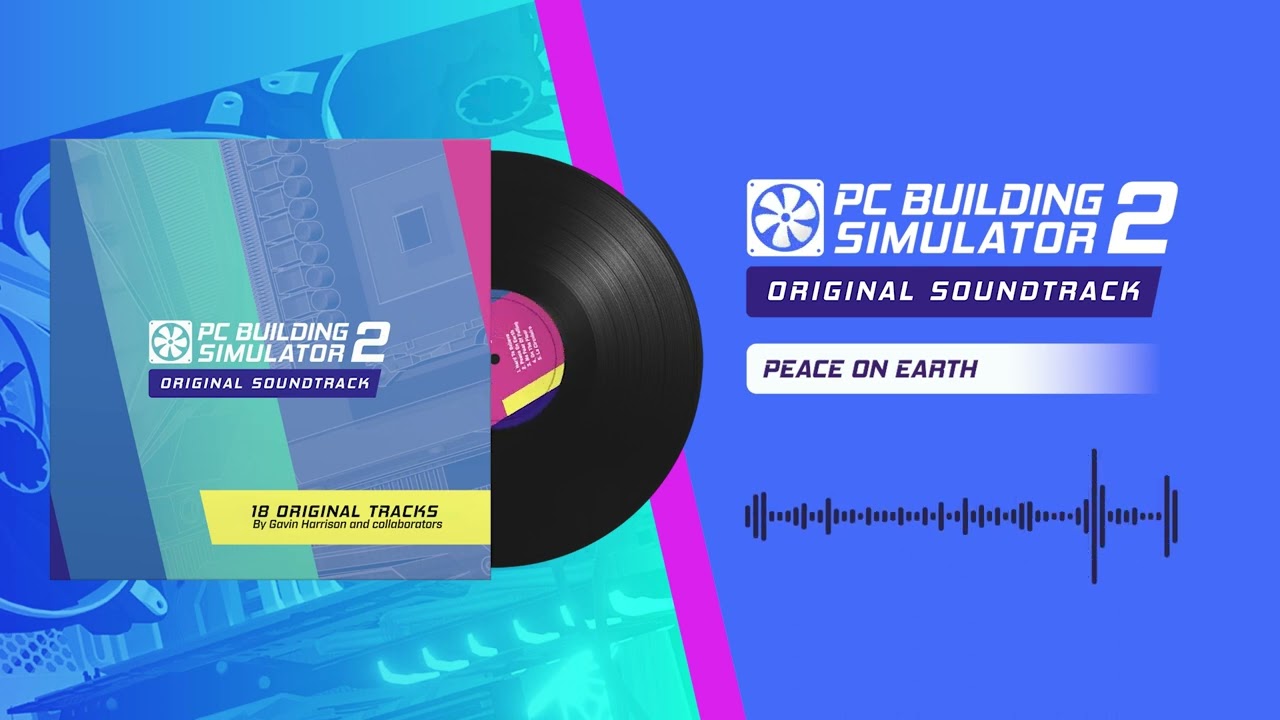 PC Building Simulator 2 OST | 02 - Peace On Earth