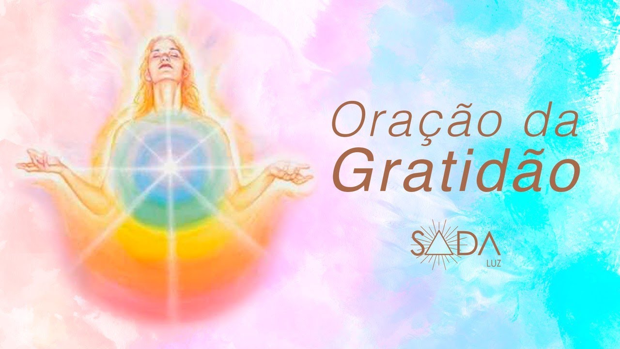 ORAÇÃO DA GRATIDÃO - Por Teca Toscano