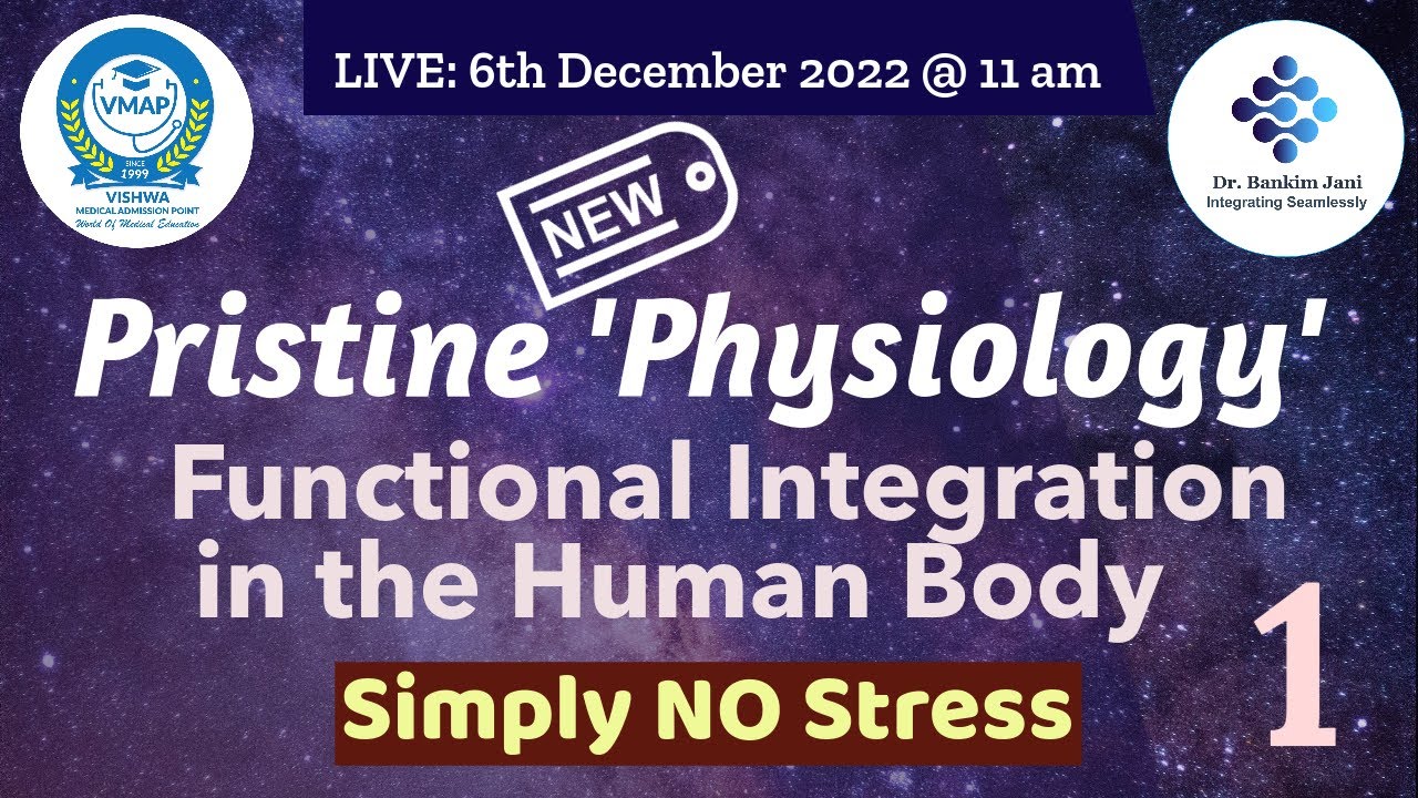 1 - Functional Integration in the Human Body - NEW Pristine 'Physiology' by Dr. Bankim Jani