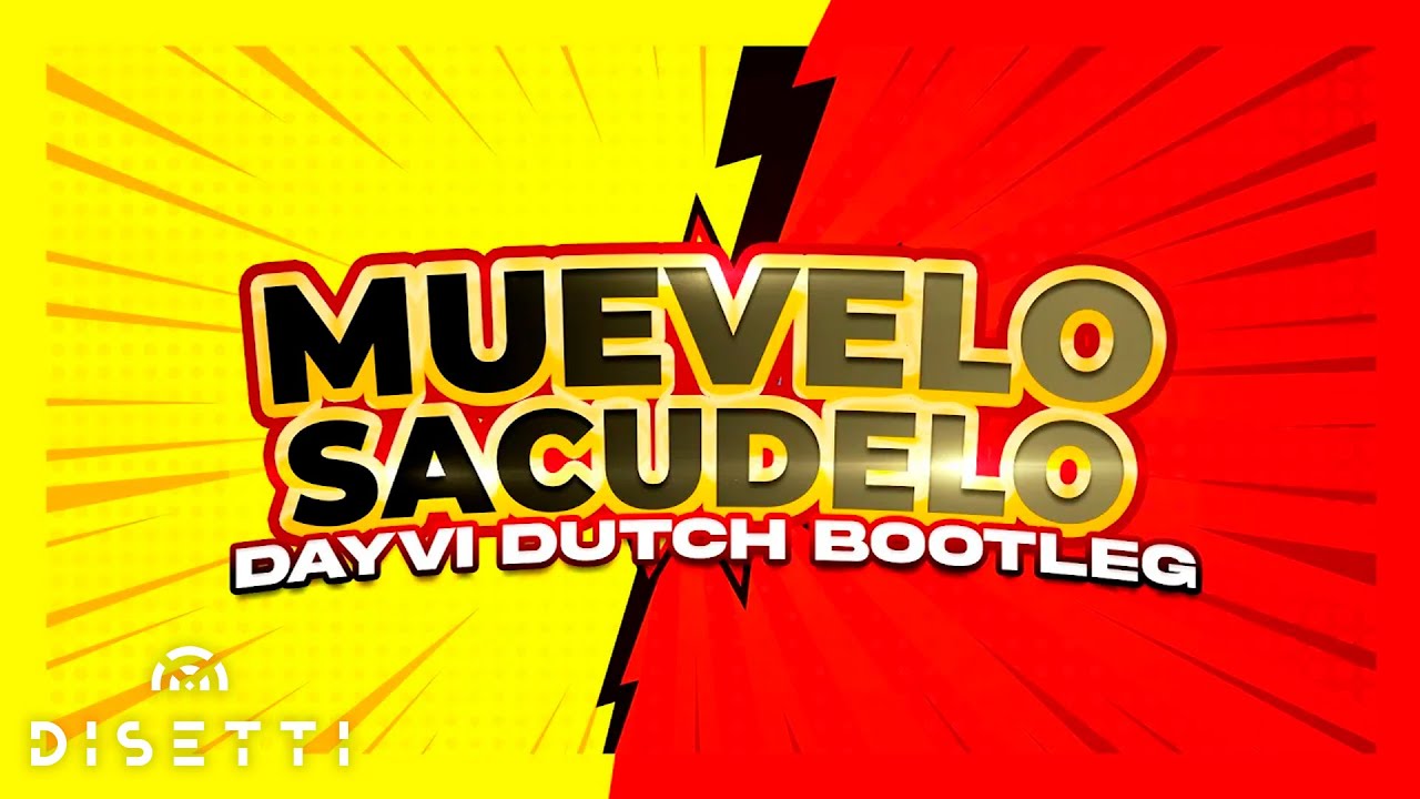 Dayvi - Muevelo Sacudelo (Dutch Bootleg) Guaracha