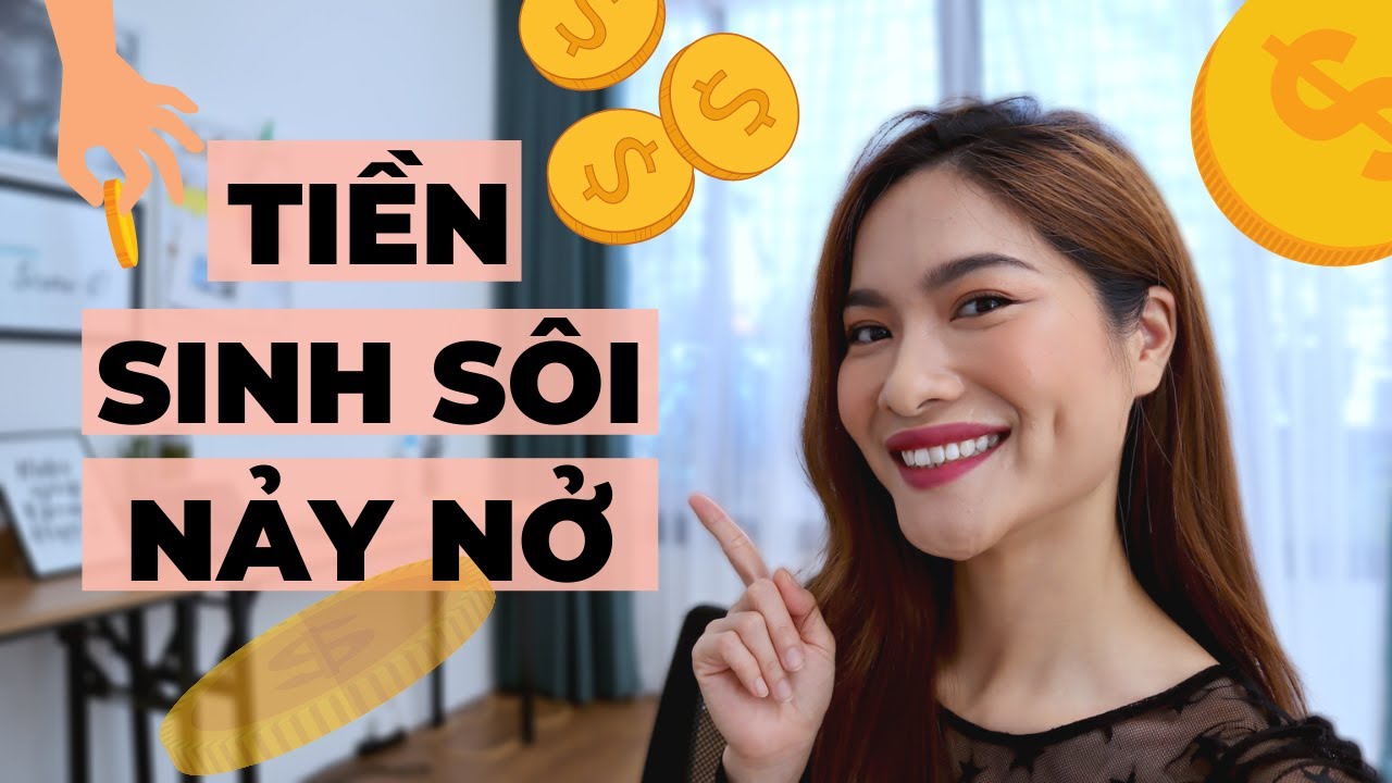 Tư duy theo 4 cách này để tiền sinh sôi nảy nở | iammaitrang