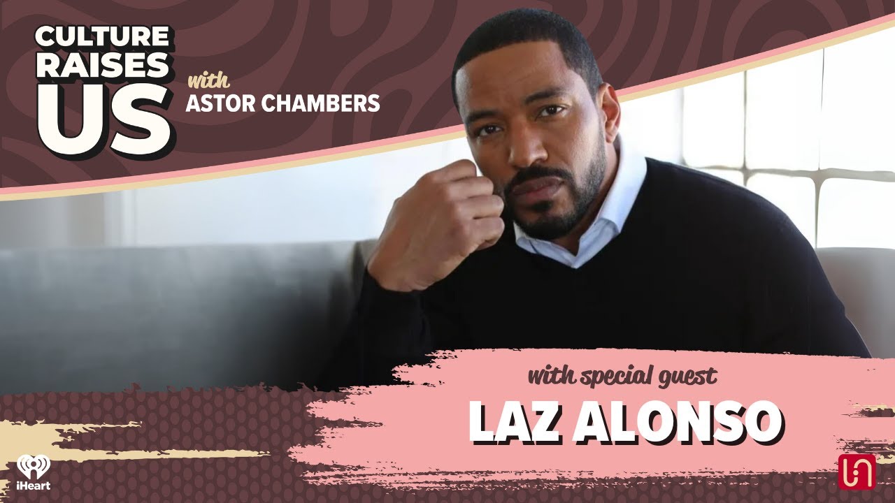 LAZ ALONSO - The evolution of Black influence in America, and the power of manifesting