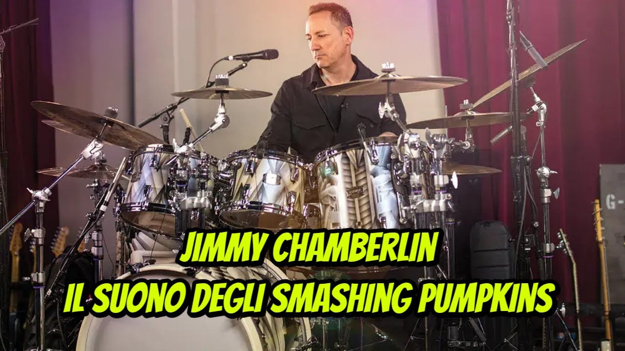 JIMMY CHAMBERLIN: IL SUONO DEGLI SMASHING PUMPKINS