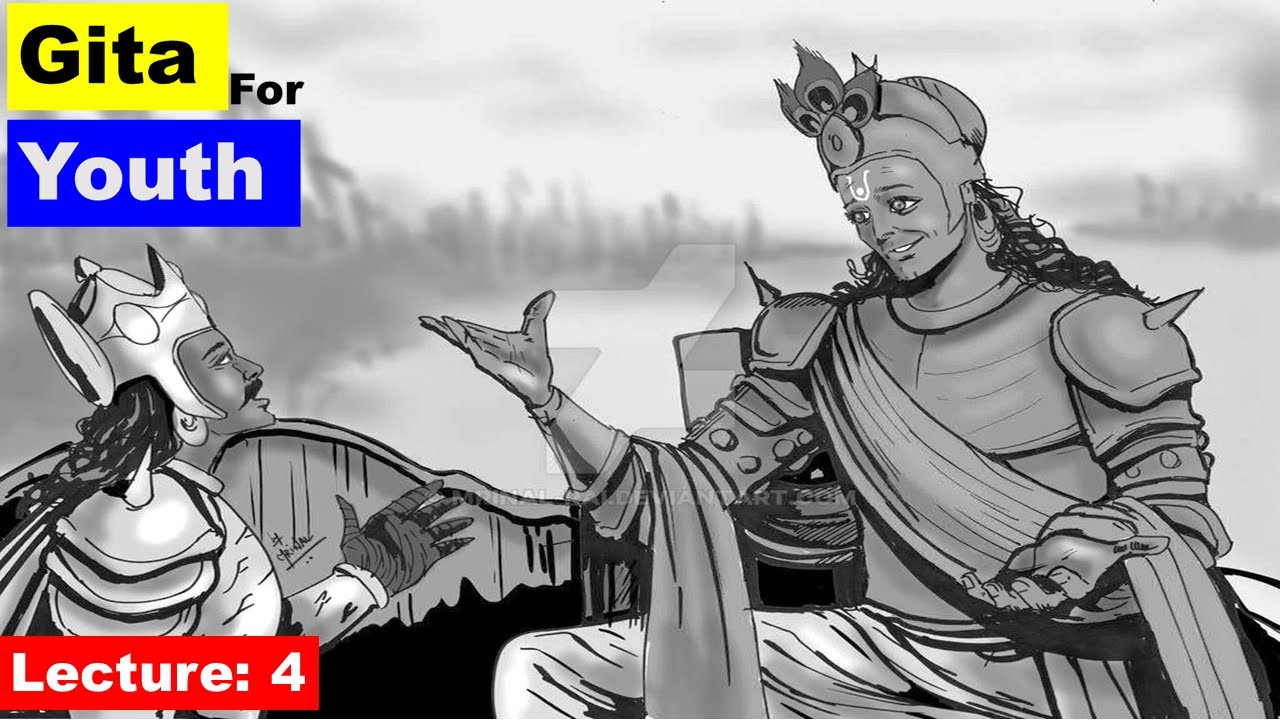 Lec 4: Gita For Youth | GITA Series in Hindi