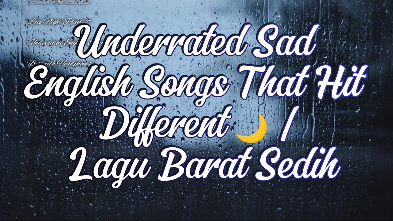 Недооцененные грустные английские песни, которые трогают за душу 🌙 | Lagu Barat Sedih