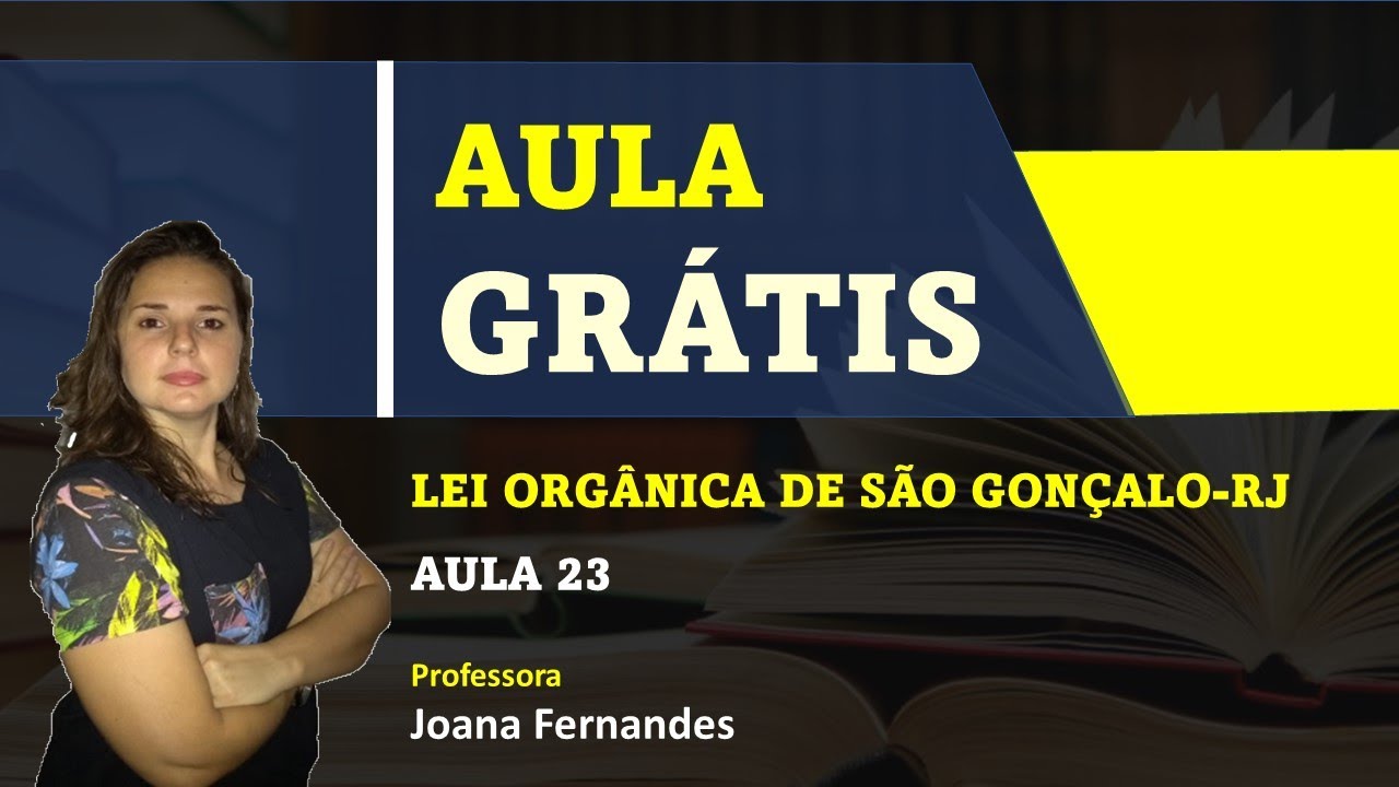 LEI ORGÂNICA SÃO GONÇALO RJ AULA 23
