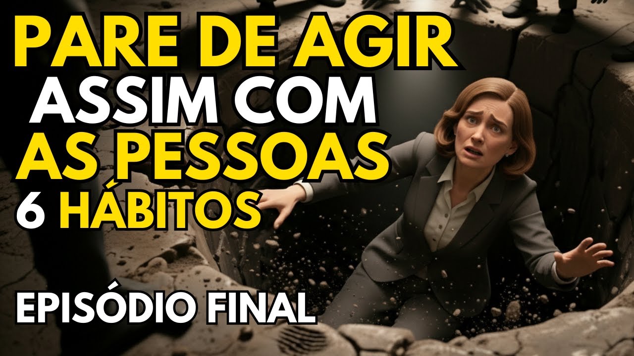 EPISÓDIO FINAL | NÃO DEIXE QUE AS PESSOAS TE CONTROLEM!