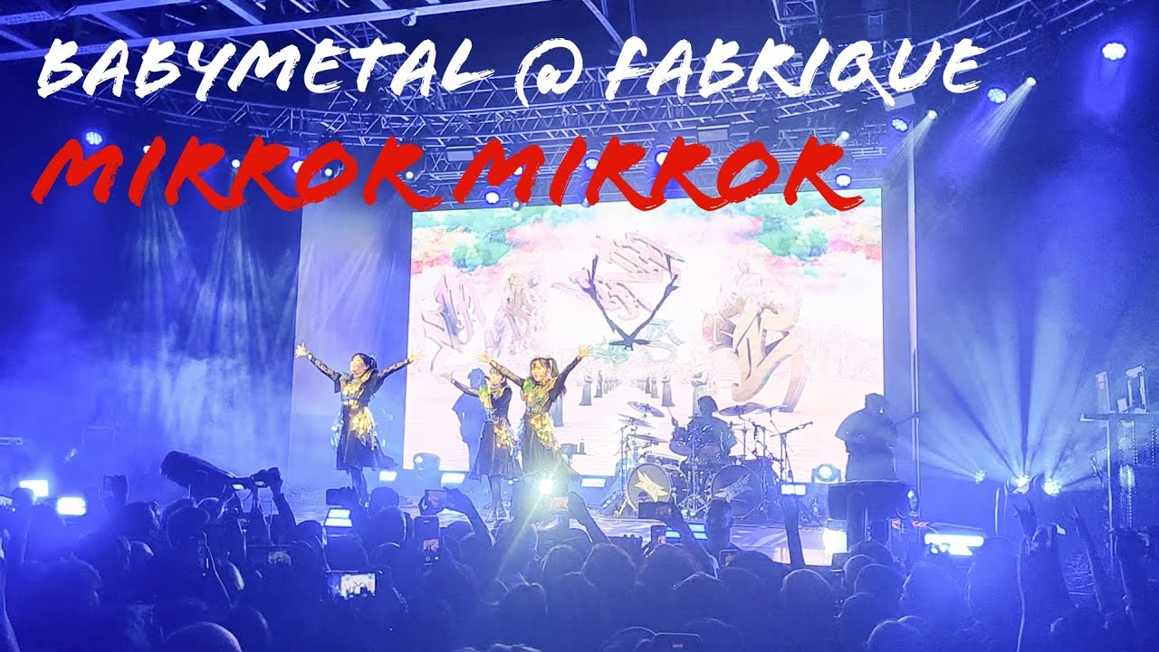 BABYMETAL World Tour @ Fabrique Milano - MIRROR MIRROR [Fan Cam 08/12/2023]