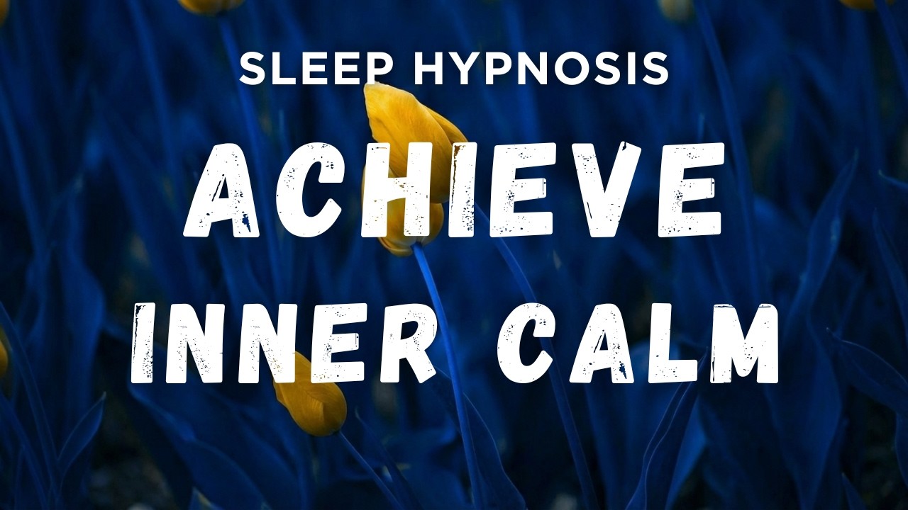 Sleep Hypnosis for Inner Calm & Safety | Anxiety Relief & Deep Sleep