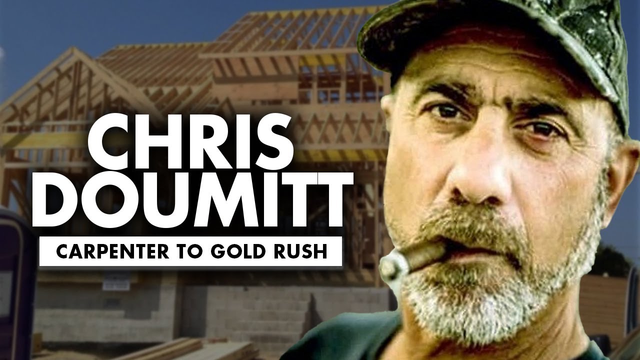 From Carpenter to Gold Rush &ndash; Who, and how rich is Chris Doumitt?