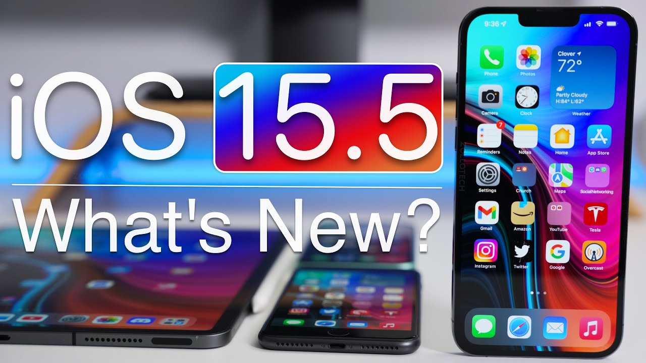 iOS 15.5 is Out! - What's New?