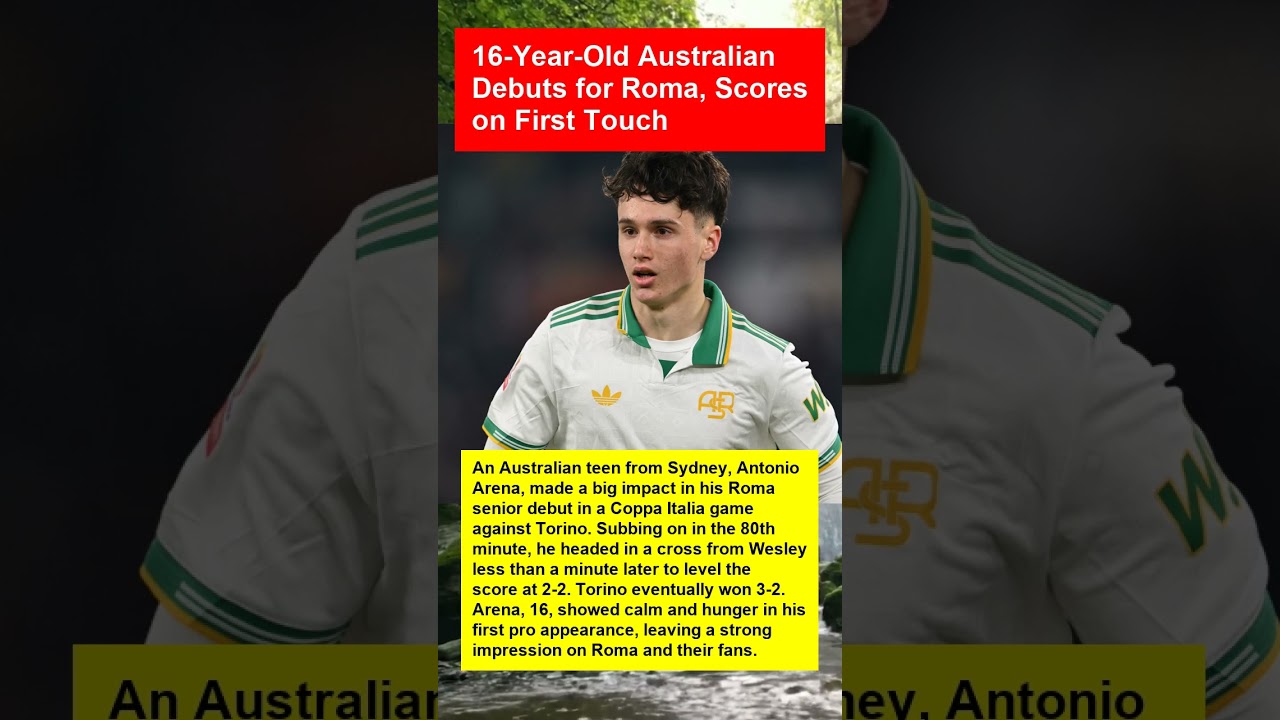 16-Year-Old Australian Debuts for Roma, Scores on First Touch