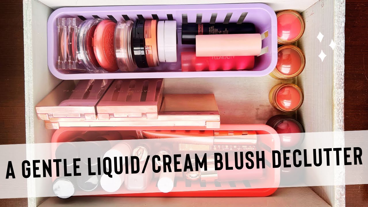 A Gentle CREAM & LIQUID BLUSH Declutter with Swatches