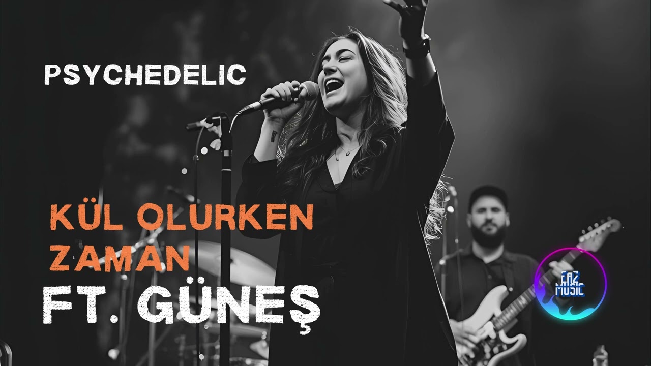 Kül Olurken Zaman Ft. Güneş / Psychedelic / Anatolian Rock / Milenium/   Eaz Music 