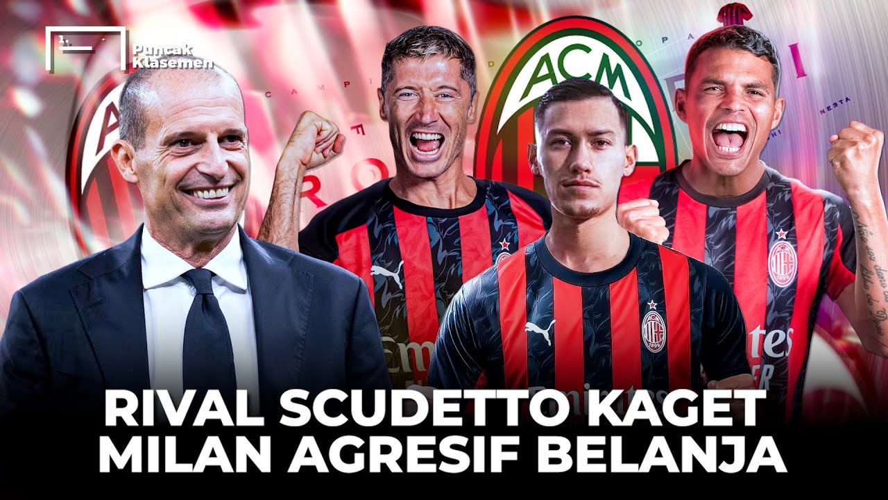 Hampir Deal Idzes di Januari Sekaligus Tawar Lewandowski Setelah Jual Striker Mandul - AC Milan
