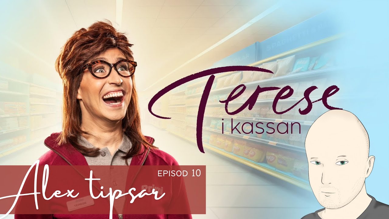 Alex Tipsar: Episod 10 - Terese i kassan