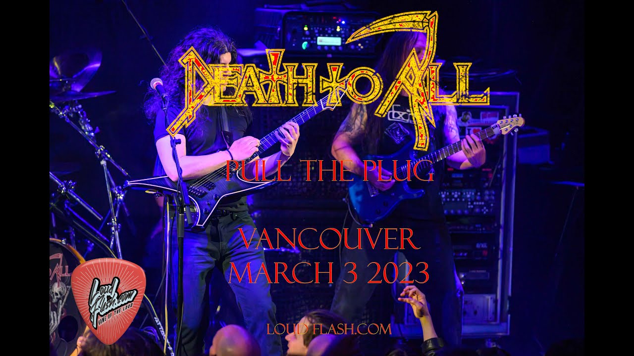 Death to All  - Pull the Plug - March 3 2023 - Vancouver (4k)