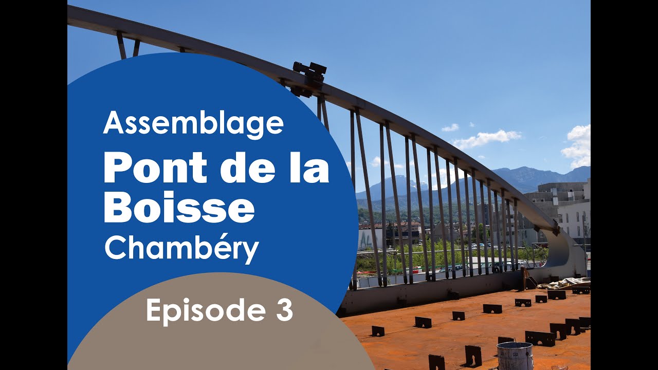 Coordination SPS de l'assemblage du pont de la Boisse à Chambéry - BECS Agence Alpes