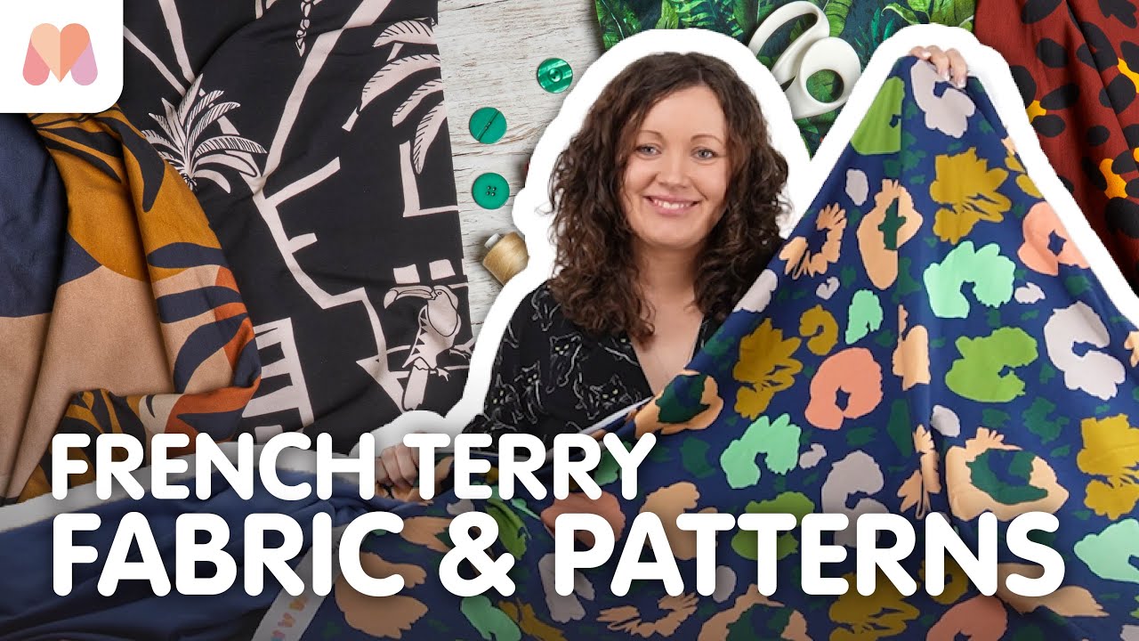 Fabric Masterclass | French Terry | Fabric & Patterns