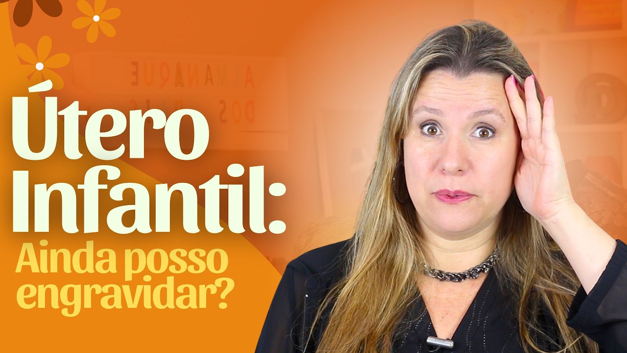 ÚTERO INFANTIL | Quem tem Útero Hipoplásico pode engravidar?