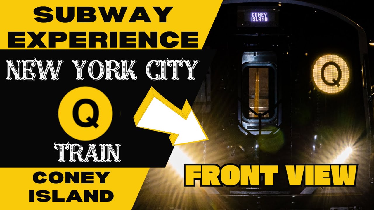 New York City Subway Q train (to Coney Island) Front View
