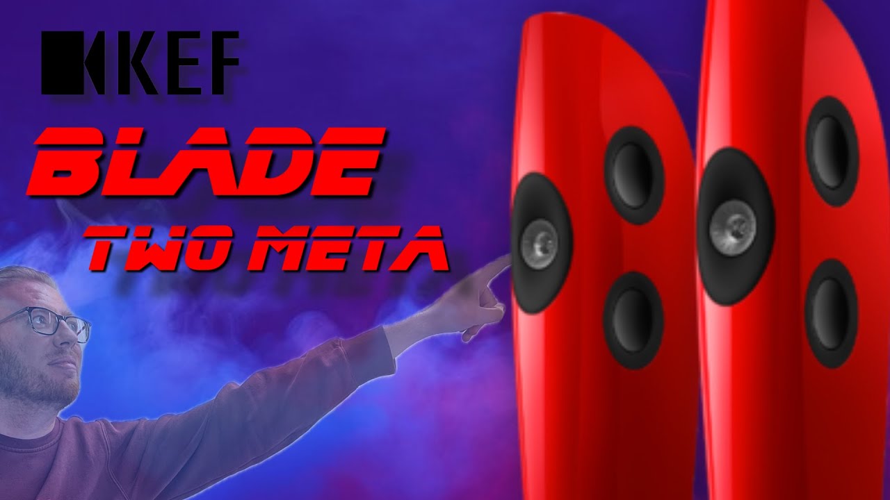 THE DREAM SPEAKERS! | KEF Blade 2 META Speakers Overview