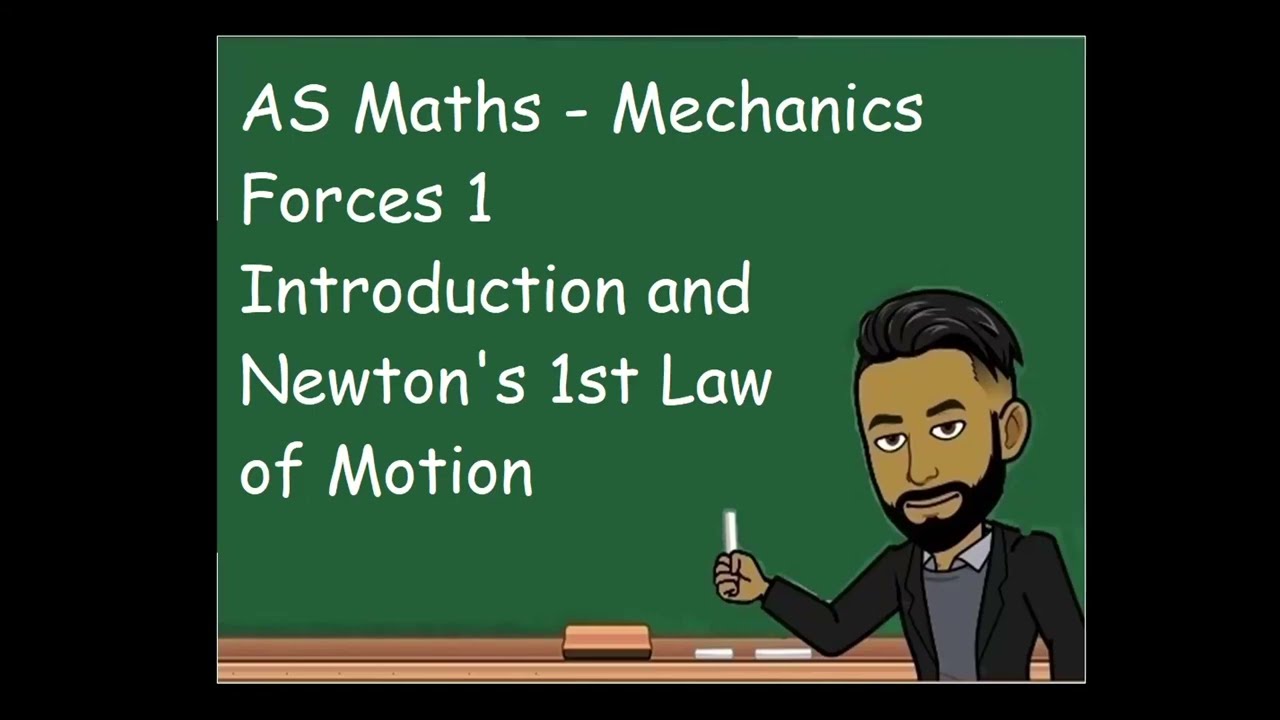 AS Maths - Механика Силы 1 (Введение, Результирующая сила и Первый закон Ньютона)