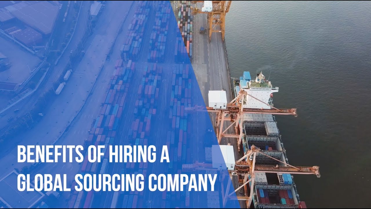 Benefits of hiring a Global Sourcing Company