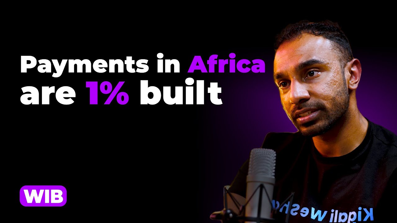 Payments in Africa are 1% Built - Benjamin Fernandes | WIB Podcast 36