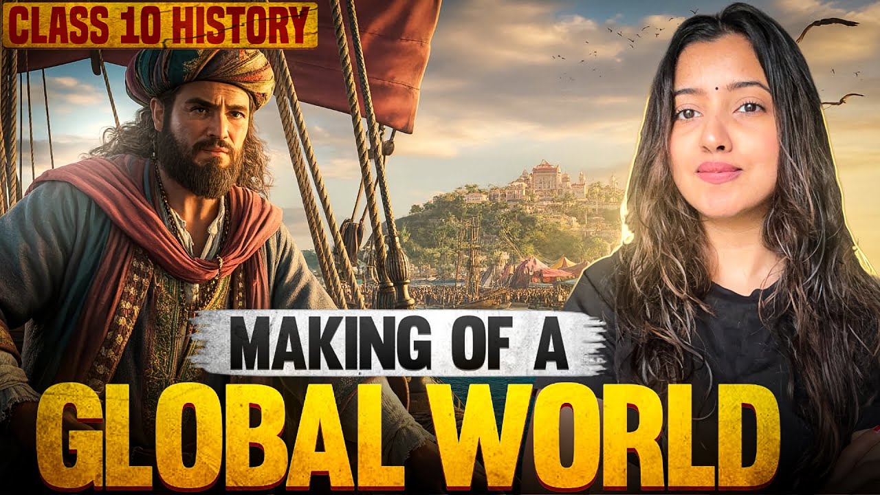 MAKING OF A GLOBAL WORLD - CLASS 10 HISTORY | SHUBHAM PATHAK | BOARD EXAM 2026 #socialscience #sst