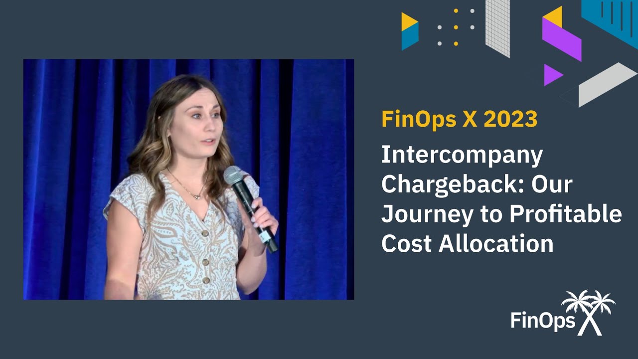 Intercompany Chargeback: Our Journey to Profitable Cost Allocation - Kara Mosley (Koch Industries)